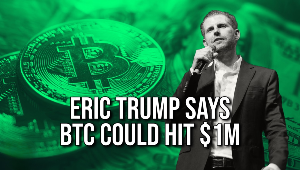 Eric Trump Predicts Bitcoin Will Reach $1 Million A Bold Vision for the Future
